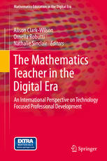 The Mathematics Teacher In The Digital Era An International Perspective On Technology Focused Professional Development 1st Edition Alison Clarkwilson