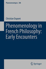 Phenomenology In French Philosophy Early Encounters 1st Edition Christian Dupont Auth