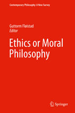Ethics Or Moral Philosophy 1st Edition Guttorm Flistad Auth