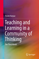 Teaching And Learning In A Community Of Thinking The Third Model 1st Edition Yoram Harpaz Auth