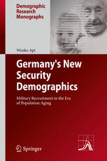 Germanys New Security Demographics Military Recruitment In The Era Of Population Aging 1st Edition Wenke Apt Auth