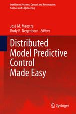 Distributed Model Predictive Control Made Easy 1st Edition R R Negenborn