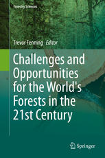 Challenges And Opportunities For The Worlds Forests In The 21st Century 1st Edition Trevor Fenning Auth