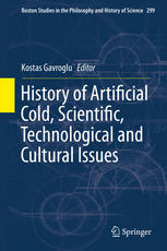 History Of Artificial Cold Scientific Technological And Cultural Issues 1st Edition Auth