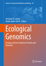 Ecological Genomics Ecology And The Evolution Of Genes And Genomes 1st Edition Christian R Landry
