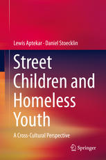 Street Children And Homeless Youth A Crosscultural Perspective 1st Edition Lewis Aptekar