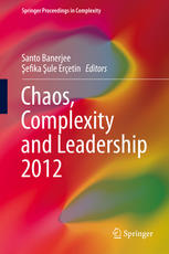 Chaos Complexity And Leadership 2012 1st Edition Santo Banerjee