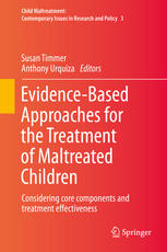 Evidencebased Approaches For The Treatment Of Maltreated Children Considering Core Components And Treatment Effectiveness 1st Edition Nicole Hollis Phd Auth