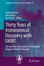 Thirty Years Of Astronomical Discovery With Ukirt The Scientific Achievement Of The United Kingdom Infrared Telescope 1st Edition Richard Ellis Auth