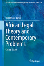 African Legal Theory And Contemporary Problems Critical Essays 1st Edition Oche Onazi Auth