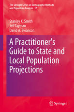 A Practitioners Guide To State And Local Population Projections 1st Edition Stanley K Smith
