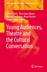 Young Audiences Theatre And The Cultural Conversation 1st Edition John Otoole Auth