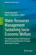 Water Resources Management Sustaining Socioeconomic Welfare The Implementation Of The European Water Framework Directive In Asopos River Basin In Greece 1st Edition P Koundouri