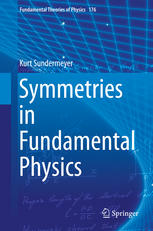 Symmetries In Fundamental Physics Kurt Sundermeyer Auth