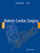 Robotic Cardiac Surgery 1st Edition Changqing Gao Md Auth