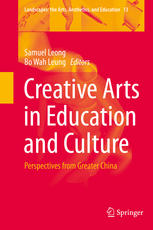 Creative Arts In Education And Culture Perspectives From Greater China 1st Edition Patricia Shehan Campbell Auth
