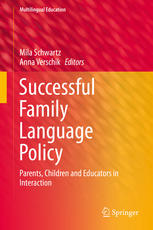 Successful Family Language Policy Parents Children And Educators In Interaction 1st Edition Mila Schwartz