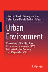 Urban Environment Proceedings Of The 11th Urban Environment Symposium Ues Held In Karlsruhe Germany 1619 September 2012 1st Edition Eve Mengerkrug
