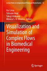 Visualization And Simulation Of Complex Flows In Biomedical Engineering 1st Edition Diego Gallo