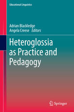 Heteroglossia As Practice And Pedagogy 1st Edition Adrian Blackledge