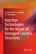 Injection Technologies For The Repair Of Damaged Concrete Structures 1st Edition Vv Panasyuk