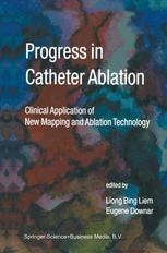 Progress In Catheter Ablation Clinical Application Of New Mapping And Ablation Technology 1st Edition Ruben Coronel