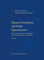 Meanest Foundations And Nobler Superstructures Hooke Newton And The Compounding Of The Celestiall Motions Of The Planetts 1st Edition Ofer Gal Auth