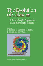 The Evolution Of Galaxies Iii From Simple Approaches To Selfconsistent Models 1st Edition John S Gallagher Auth