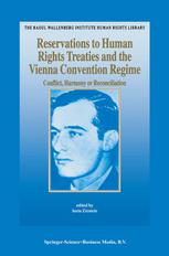 Reservations To Human Rights Treaties And The Vienna Convention Regime Conflict Harmony Or Reconciliation 1st Edition Dr Phil Hanna Beate Schppschilling Auth