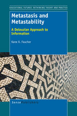 Metastasis And Metastability A Deleuzian Approach To Information Kane X Faucher Auth