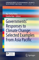 Governments Responses To Climate Change Selected Examples From Asia Pacific 1st Edition Nur Azha Putra