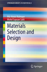 Materials Selection And Design 1st Edition Md Abdul Maleque Mohd Sapuan Salit Auth