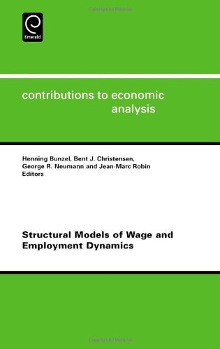 Structural Models Of Wage And Employment Dynamics 1st Edition Henning Bunzel
