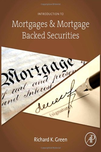 Introduction To Mortgages Mortgage Backed Securities 1st Edition Richard K Green Auth