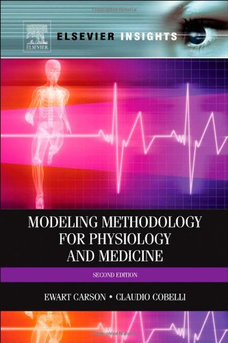 Modelling Methodology For Physiology And Medicine 2nd Edition Ewart Carson And Claudio Cobelli Auth