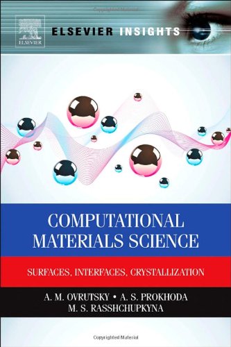 Computational Materials Science Surfaces Interfaces Crystallization 1st Edition A M Ovrutsky