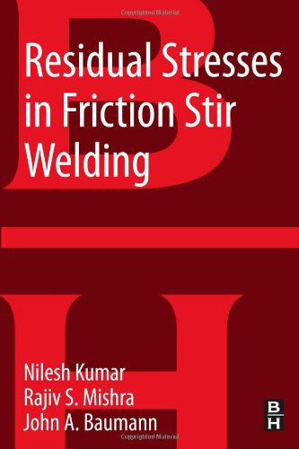 Residual Stresses In Friction Stir Welding 1st Edition Nilesh Kumar