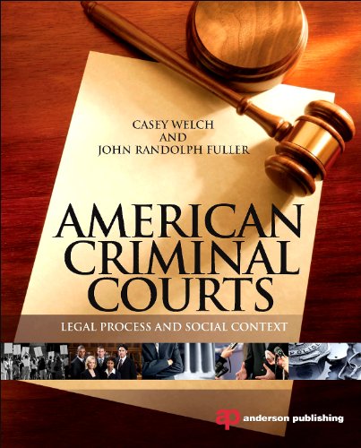 American Criminal Courts Legal Process And Social Context 1st Edition Casey Welch And John Randolph Fuller Auth