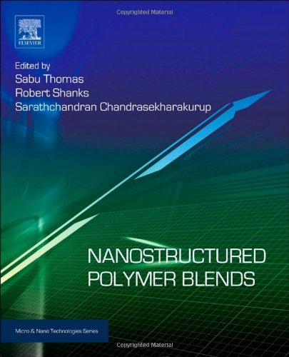 Nanostructured Polymer Blends 1st Edition Sabu Thomas Robert Shanks And C Sarathchandran Eds