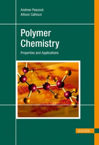 Polymer Science Properties And Application Andrew J Peacock And Allison Calhoun Auth