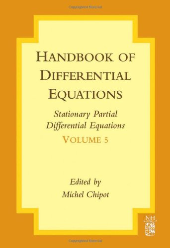 Handbook Of Differential Equations Stationary Partial Differential Equations Volume 5 1st Edition Michel Chipot