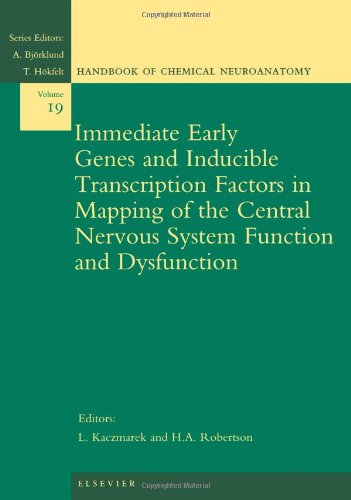 Immediate Early Genes And Inducible Transcription Factors In Mapping Of The Central Nervous System Function And Dysfunction 1st Edition L Kaczmarek And Ha Robertson Eds