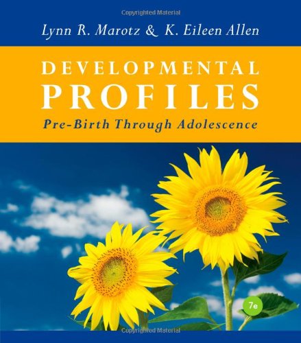 Developmental Profiles Prebirth Through Adolescence 7th Edition Lynn R Marotz