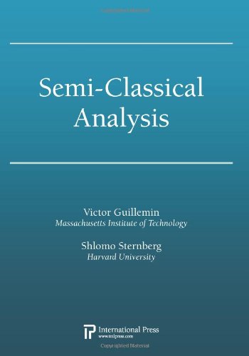 Semiclassical Analysis Draft Version April 25 2012 Victor Guillemin