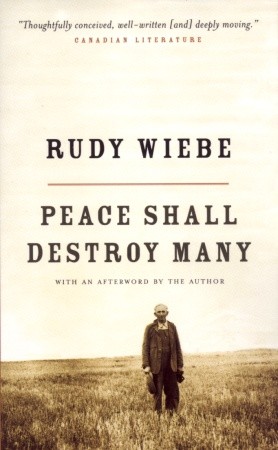 Peace Shall Destroy Many Rudy Wiebe
