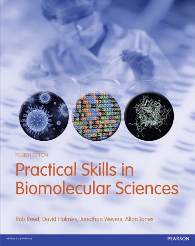 Practical Skills In Biomolecular Sciences 4th Edition Rob Reed