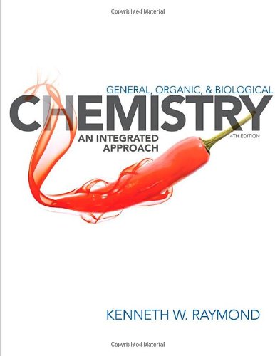 General Organic And Biological Chemistry An Integrated Approach 4th Edition Kenneth W Raymond