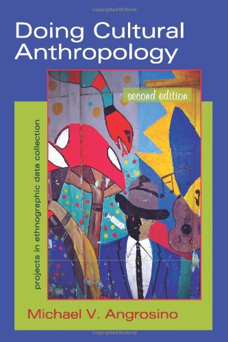 Doing Cultural Anthropology Projects For Ethnographic Data Collection 2nd Edition Michael V Angrosino