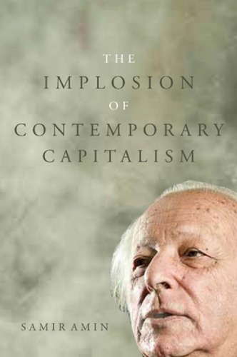The Implosion Of Contemporary Capitalism Samir Amin