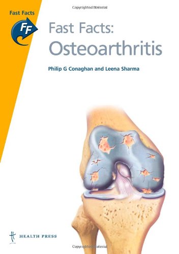 Fast Facts Osteoarthritis 1st Edition Philip G Conaghan Leena Sharma
